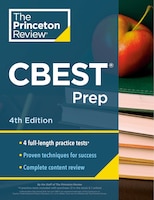 Princeton Review Cbest Prep, 4th Edition: 3 Practice Tests + Content Review + Strategies To Master The California Basic Educationa