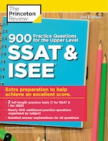 900 Practice Questions For The Upper Level Ssat & Isee, 2nd Edition: Extra Preparation To Help Achieve An Excellent Score