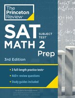 Princeton Review Sat Subject Test Math 2 Prep, 3rd Edition: 3 Practice Tests + Content Review + Strategies & Techniques