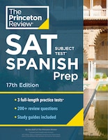 Princeton Review SAT Subject Test Spanish Prep, 17th Edition: Practice Tests + Content Review + Strategies & Techniques (College Test Preparation)