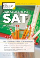 Crash Course For The Sat, 6th Edition: Your Last-minute Guide To Scoring High