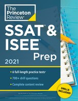 Princeton Review Ssat & Isee Prep, 2021: 6 Practice Tests + Review & Techniques + Drills