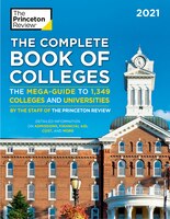 The Complete Book of Colleges, 2021: The Mega-Guide to 1,349 Colleges and Universities (College Admissions Guides)