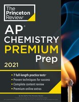 Princeton Review Ap Chemistry Premium Prep, 2021: 7 Practice Tests + Complete Content Review + Strategies & Techniques