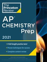 Princeton Review Ap Chemistry Prep, 2021: 4 Practice Tests + Complete Content Review + Strategies & Techniques