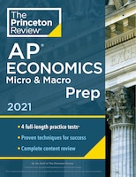 Princeton Review Ap Economics Micro & Macro Prep, 2021: 4 Practice Tests + Complete Content Review + Strategies & Techniques