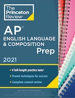 Princeton Review Ap English Language & Composition Prep, 2021: 4 Practice Tests + Complete Content Review + Strategies & Technique