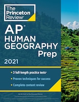 Princeton Review Ap Human Geography Prep, 2021: 3 Practice Tests + Complete Content Review + Strategies & Techniques