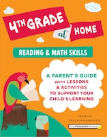 4th Grade At Home: A Parent's Guide With Lessons & Activities To Support Your Child's Learning (math & Reading Skills)