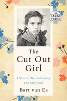 The Cut Out Girl: A Story of War and Family, Lost and Found (Random House Large Print)