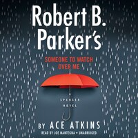 Robert B. Parker's Someone To Watch Over Me