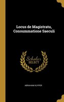 Locus de Magistratu, Consummatione Saeculi