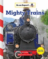 Mighty Trains (be An Expert!) (library Edition)