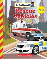 Rescue Vehicles (be An Expert!) (library Edition)
