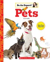 Pets (be An Expert!) (library Edition)
