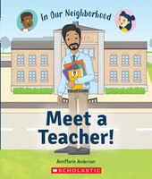 Meet A Teacher! (in Our Neighborhood) (paperback)