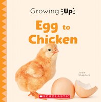 Egg To Chicken (growing Up) (paperback)