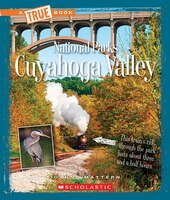 A True Book: National Parks: Cuyahoga Valley