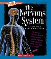 The Nervous System (a True Book: Health And The Human Body)
