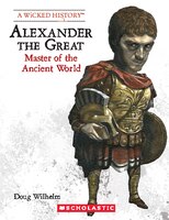 A Wicked History: Alexander the Great (Revised Edition) (Library Edition)