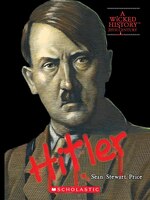 A Wicked History: Adolf Hitler