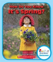 How Do You Know It's Spring? (Rookie Read About Science)