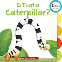 Is That A Caterpillar? (rookie Toddler)