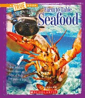 Seafood (A True Book: Farm to Table) (Library Edition)