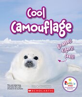 Rookie Star: Extraordinary Animals: Cool Camouflage: Giraffes! Tigers! Seals!