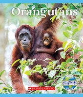 Nature's Children: Orangutans