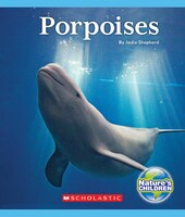 Nature's Children: Porpoises