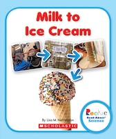 Rookie Read-About Science: Milk to Ice Cream