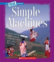 True Book - Physical Science: Simple Machines