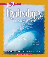 A True Book: Hydrology: The Study of Water