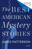 The Best American Mystery Stories 2015 (The Best American Series )