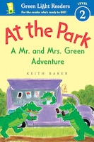 At The Park: A Mr. And Mrs. Green Adventure