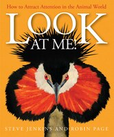 Look At Me!: How To Attract Attention In The Animal World
