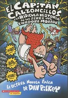 El El Capitán Calzoncillos y la ridícula historia de los seres del inodoro morado (Captain Underpants #8)