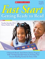 Fast Start: Getting Ready to Read: A Research-Based, Send-Home Literacy Program With 60 Reproducible Poems & Activities That Ensur