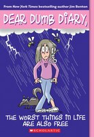 The Worst Things In Life Are Also Free (dear Dumb Diary #10)