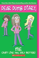 Me! (just Like You, Only Better) (dear Dumb Diary #12)