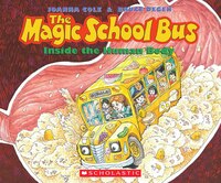 The Magic School Bus Inside the Human Body: INSIDE THE HUMAN BODY