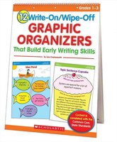 12 Write-On/Wipe-Off Graphic Organizers That Build Early Writing Skills (Flip Chart): Instant, Standards-Based Graphic Organizers