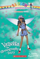 Superstar Fairies #3: Vanessa the Choreography Fairy: A Rainbow Magic Book