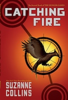 Catching Fire (The Second Book of the Hunger Games)