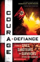 Courage & Defiance: Spies, Saboteurs, and Survivors in WWII Denmark