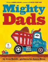 Mighty Dads Joan Holub Author
