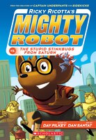 Ricky Ricotta's Mighty Robot Vs. The Stupid Stinkbugs From Saturn (ricky Ricotta's Mighty Robot #6)