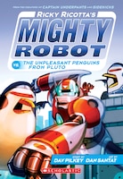 Ricky Ricotta's Mighty Robot vs. The Unpleasant Penguins from Pluto (Ricky Ricotta's Mighty Robot #9)