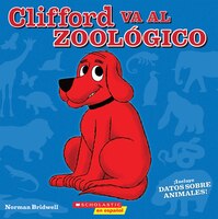 Clifford Va Al Zoolgico (Spanish Edition)
